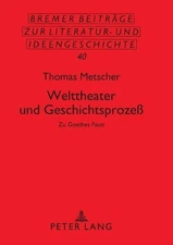 Thomas Metscher Welttheater Und Geschichtsprozess (Paperback) (UK IMPORT)