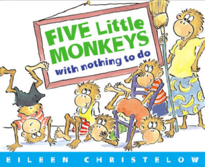 Five Little Monkeys with Nothing to Do - Paperback By Christelow, Eileen - GOOD