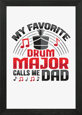 Drum Major calls me Dad Framed Wall Art Poster Canvas Print Picture