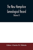 Charles W. Tibbetts | The New Hampshire Genealogical Record | Taschenbuch (2020)