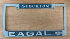 Vintage Stockton California Eagal Ford Embossed Dealership License Plate Frame