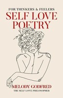 Self Love Poetry | For Thinkers & Feelers | Melody Godfred | Taschenbuch | 2022