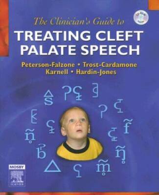 The Clinician's Guide to Treating Cleft Palate Speech - Paperback - VERY GOOD