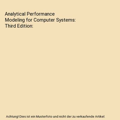 Analytical Performance Modeling for Computer Systems: Third Edition, Y. C. Tay