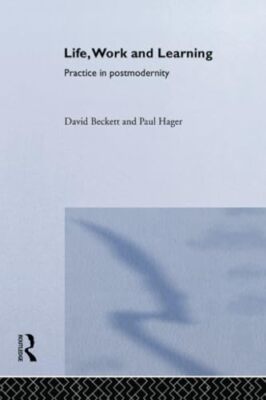 Life, Work and Learning by David Beckett, Paul Hager (Paperback, 2015)