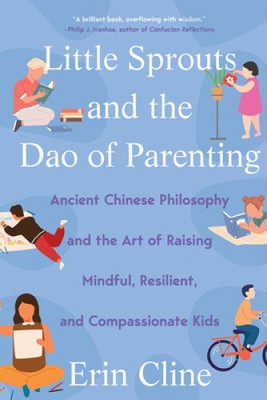 Little Sprouts and the DAO of Parenting: Ancient Chinese Philosophy and the