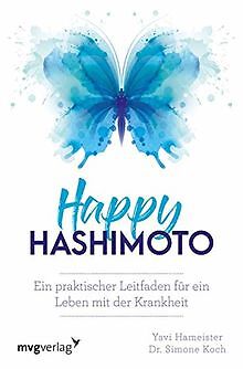 Happy Hashimoto: Ein praktischer Leitfaden für ein Leben... | Buch | Zustand gut