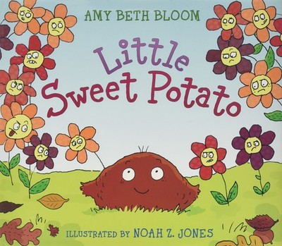 Little Sweet Potato - hardcover Bloom, Amy Beth|Jones, Noah Z.