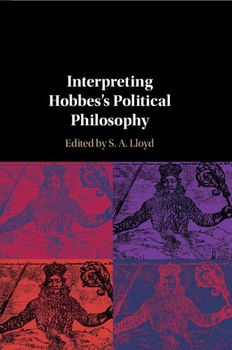Interpreting Hobbes's Political Philosophy by S. A. Lloyd - 9781108401708