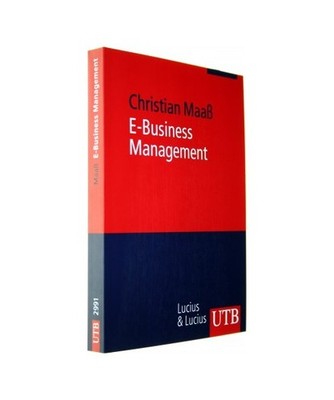 E-Business Management: Gestaltung von Geschäftsmodellen in der vernetzten Wirts