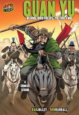 Guan Yu: Blood Brothers to the End [A - Paperback, by Jolley Dan - Very Good