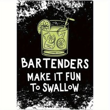 Bartender Sign Fun Drink Aluminum Weatherproof Funny Sign p1295
