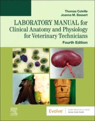 Laboratory Manual for Clinical Anatomy and Physiology for Veterinary Tech - GOOD
