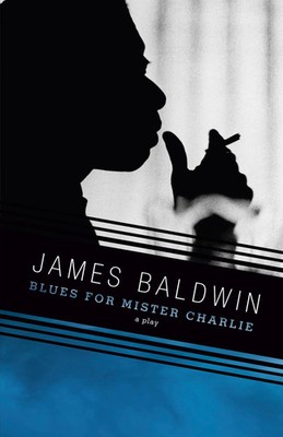 Blues for Mister Charlie A Play James Baldwin Taschenbuch Englisch 2010