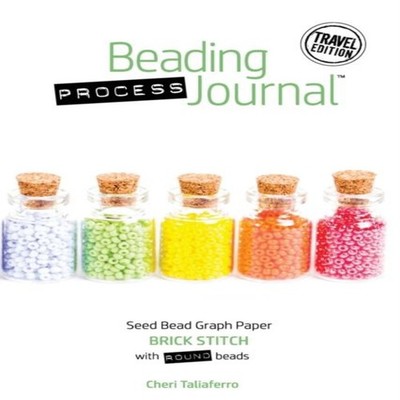 Beading Process Journal Travel Edition Brick Stitch for Round Bea