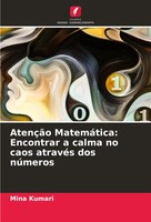 Mina Kumari | AtençãO MatemáTica: Encontrar A Calma No Caos AtravéS Dos NúMeros