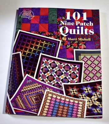 101 Nine Patch Quilts Michell American School of Needlework 2000 PB VG+