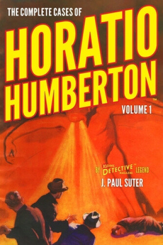 The Complete Cases of Horatio Humberton, Volume 1 (Dime Detective Library) - Bild 1 von 2