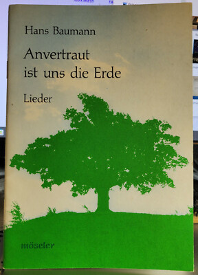 Anvertraut ist uns die Erde: Lieder - Songbook by Hans Baumann 1987 Rare