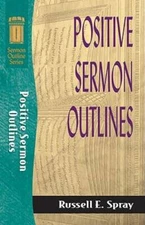 Positive Sermon Outlines (Sermon Outline Series) - Paperback - GOOD