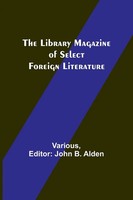 Various | The Library Magazine Of Select Foreign Literature | Taschenbuch (2023)