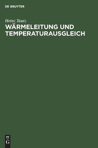 Heinz Tautz Wärmeleitung Und Temperaturausgleich (Hardback)