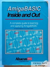 AmigaBASIC Inside and Out   Hannes Ruheheimer  Christian Spanik Abacus, 1991 