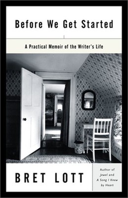 Before We Get Started: A Practical Memoir of the Writer's Life (Paperback or Sof