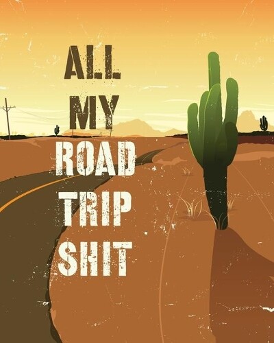 Thumbnail - Hartwell Press All My Road Trip Shit (taschenbuch) (us Import)