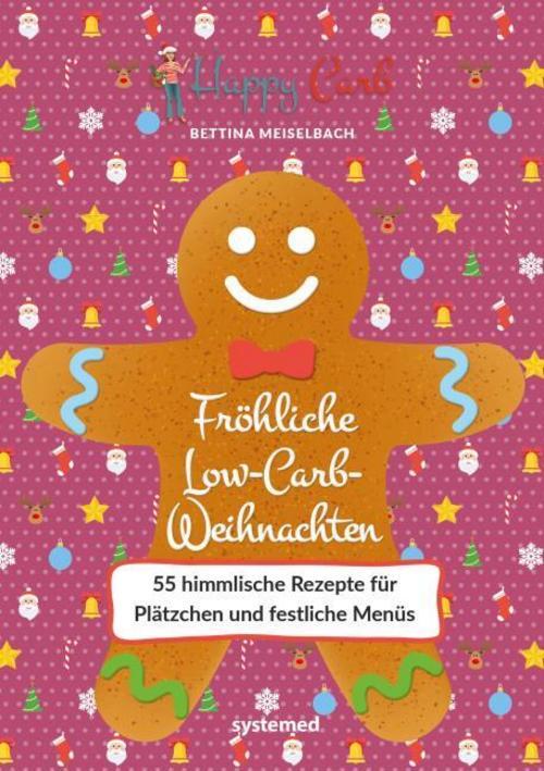Thumbnail - Happy Carb: Fröhliche Low-carb-weihnachten Bettina Meiselb ...