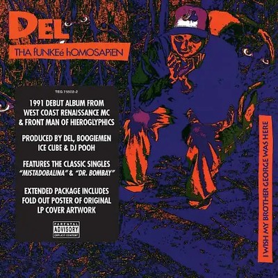 Del the Funky Homosapien - I Wish My Brother George Was Here