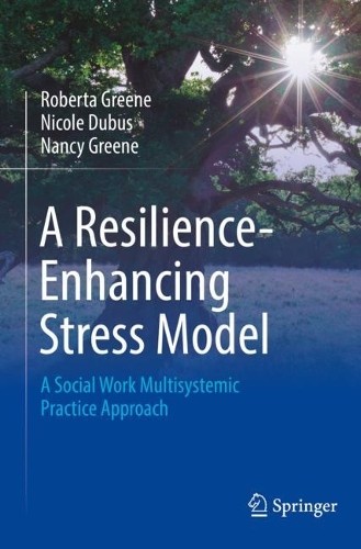 A Resilience-Enhancing Stress Model by Roberta Greene, Nicole... - 9783031081149
