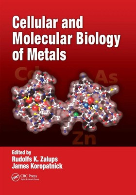 Cellular and Molecular Biology of Metals | Rudolfs K. Zalups (u. a.) | Buch