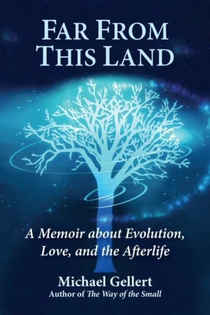 Far from This Land by Michael Gellert HARDBACK 9780892541966