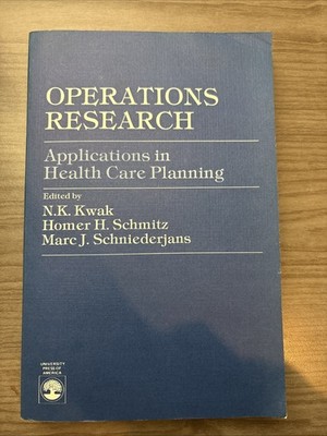 Operations Research Applications In. Health Care Planning N. K. KWAK, H. Schmitz