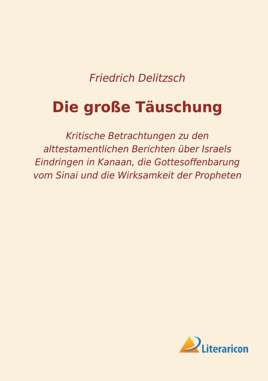 Thumbnail - Die Große Täuschung | Friedrich Delitzsch | Taschenbuch | Paperback |