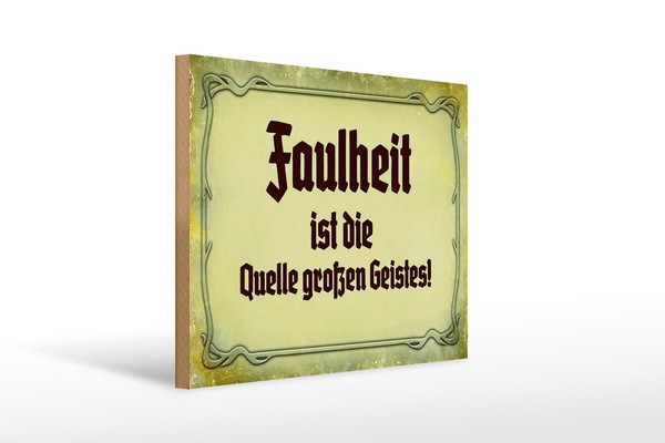 Holzschild Spruch 40X30 Cm Faulheit Quelle GroßEn Geistes Deko Schild-image