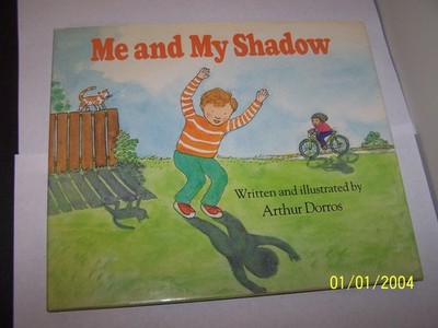 Me and My Shadow - library Dorros, Arthur