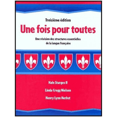 Une Fois Pour Toutes: Une Revision Des Structures Essentielles De La Langue ...