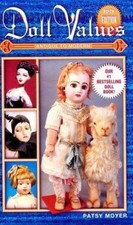 Doll Values: Antique to Modern Doll Values Antique to Modern, 5th ed 
