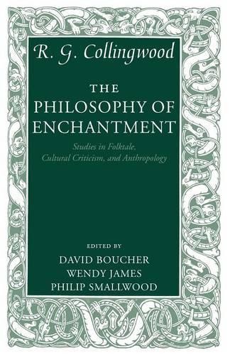R. G. Collingwood The Philosophy of Enchantment (Tascabile)