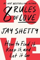 8 Rules Of Love | How To Find It, Keep It, And Let It Go | Jay Shetty | Buch