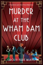 Murder at the Wham Bam Club, Hardcover by Wilkins, Carolyn Marie, Like New Us...