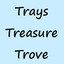 Trays Treasure Trove