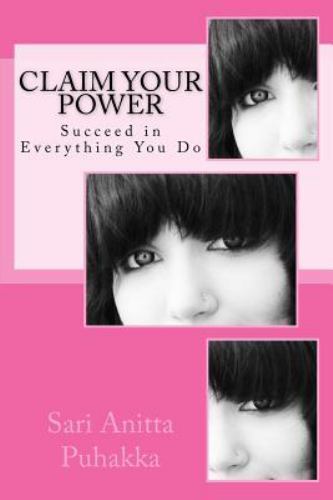Claim Your Power : Succeed in Everything You Do with Little Effort by ...