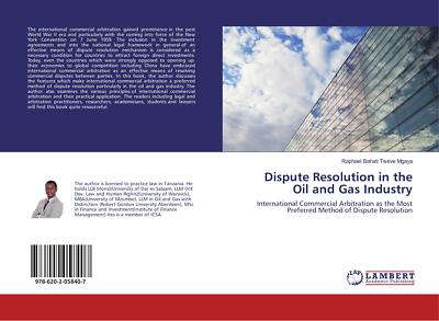 Dispute Resolution in the Oil and Gas Industry | Buch | 9786202058407