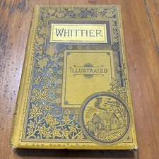 1884 The Complete Poetical Works of John Greenleaf Whittier Illustrated HC