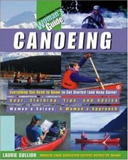 Canoeing : A Woman's Guide Paperback Laurie Gullion