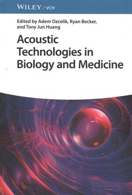 Acoustic Technologies in Biology and Medicine, Hardcover by Ozcelik, Adem (ED...