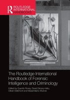 The Routledge International Handbook Of Forensic Intelligence And Criminology